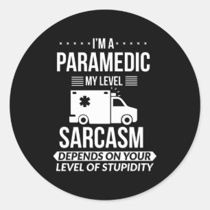 Funny Paramedic Emt Gift  Classic Round Sticker