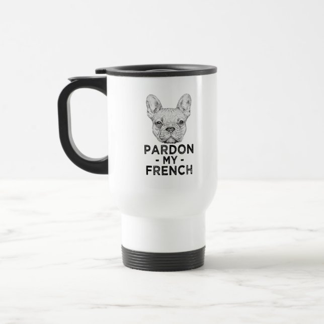 Funny Pardon my French, French Bulldog coffee mug (Left)
