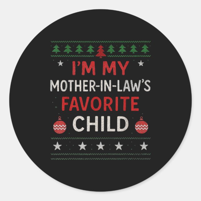 Funny Parent - Im My Mother In Laws Favorite Child Classic Round Sticker (Front)