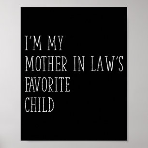 Funny Parent Men Women I'm My Mother In Law's Favo Poster