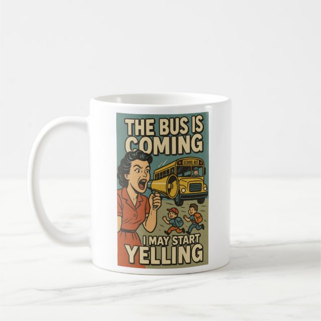 Funny Parent Mug; Morning School Bus  Coffee Mug (Left)