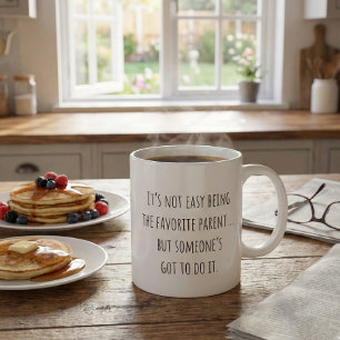 Funny Parenthood Mum Dad Favourite Parent Quote Coffee Mug