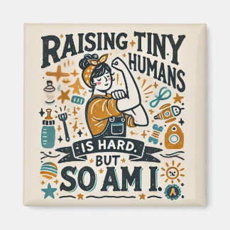 Funny Parenting Magnet - Raising Tiny Humans