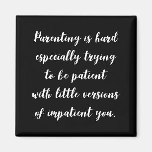 Funny parenting quote, magneet magnet