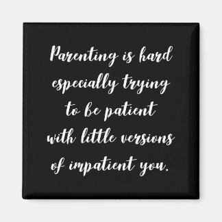 Funny parenting quote, magneet magnet