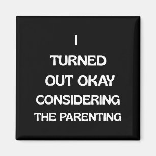 Funny Parenting Quote Sarcastic Family Humour Adul Magnet