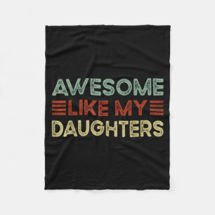 Funny Parents' Day Quote Awesome Like My Daughters Fleece Blanket