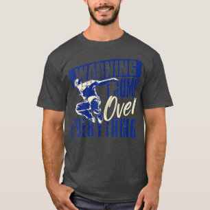 Funny Parkour Freerunning Warning I Jump Over T-Shirt