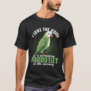 Funny Parrotlet Owner Bird Owner Parrotlet T-Shirt