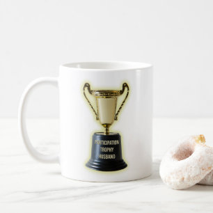 Funny Participation trophy husband Coffee Mug