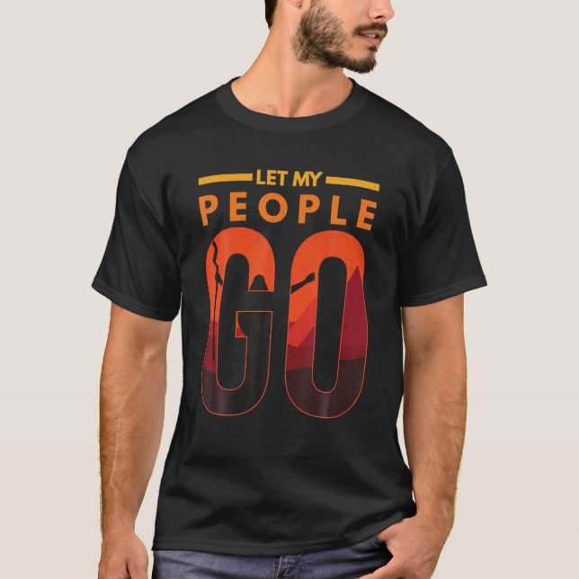 Funny Passover Let My People Go Jewish Seder Famil T-Shirt (Front)