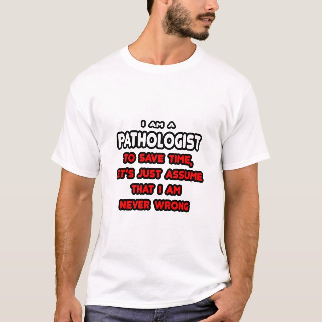 Funny Pathologist T-Shirts and Gifts (Front)