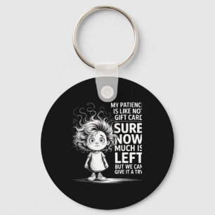 Funny Patience Gift Card Quote Retro Mpy Outfit Fo Key Ring