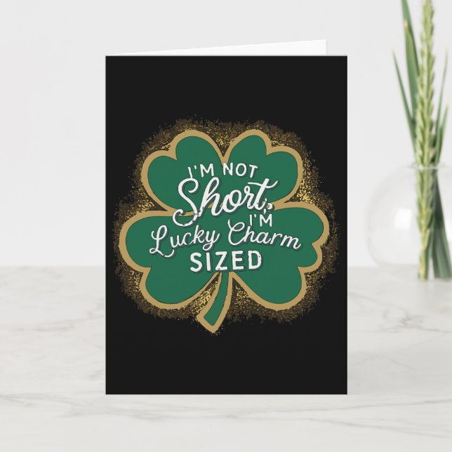 Funny Patricks Day I'm Not Short I'm Lucky Charm S Card (Front)
