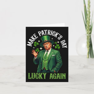 Funny Patricks Day Trump Pattys Day Shamrock Donal Card