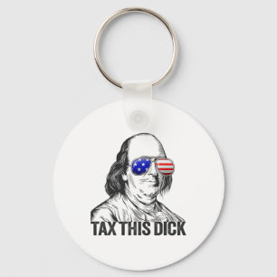 Funny Patriotic Ben Franklin Tax This Willy Key Ring