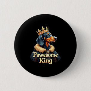 Funny Pawesome Dachshund King Dog Wiener Art 6 Cm Round Badge