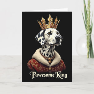 Funny Pawesome Dalmatian King Dog Carriage Art  Card