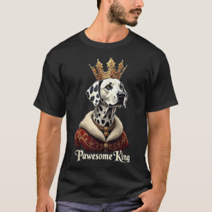 Funny Pawesome Dalmatian King Dog Carriage Art T-Shirt