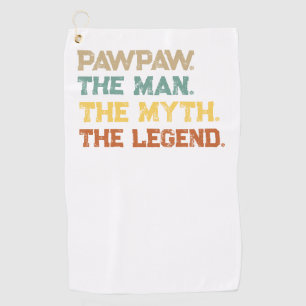 Funny PawPaw The Man The Myth The Legend Custom Golf Towel