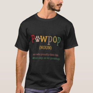 Funny Pawpop Definition Dog Dad Paw Papa Dogs Love T-Shirt