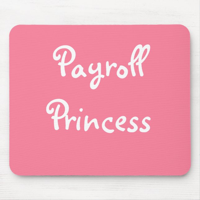 Funny Payroll Female Nickname - Payroll Princess Mouse Pad (Front)