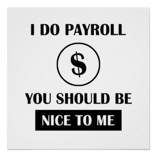 Funny Payroll Manager Office Humour Poster
