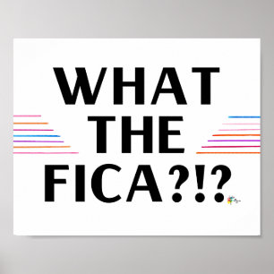 Funny Payroll Poster Art What the FICA?!?