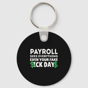 Funny Payroll Sees Everything Payroll Specialist M Key Ring