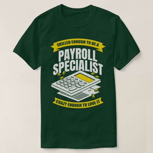 Funny Payroll Specialist Analyst Profession Gift  T-Shirt (Design Front)