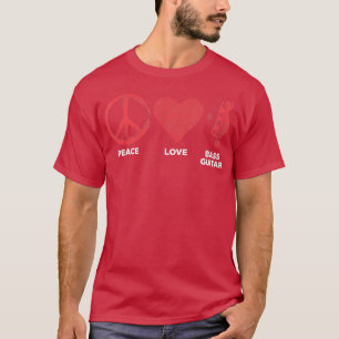 Funny Peace Love Bass Guitar Women Men Bass Playe T-Shirt