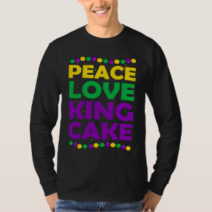 Funny Peace Love King Cake Party Apparel Vintage B T-Shirt