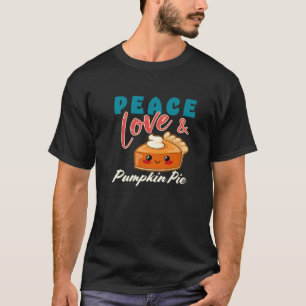 Funny Peace Love Pumpkin Pie Thanksgiving Fall Hal T-Shirt