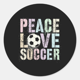 Funny Peace Love Soccer Women Goal Girl Like Club  Classic Round Sticker
