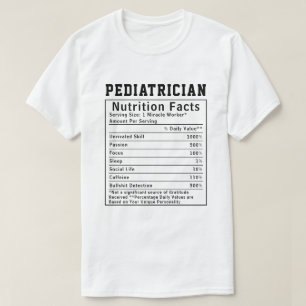 Funny Pediatrician Nutrition Facts Medical Staff T-Shirt