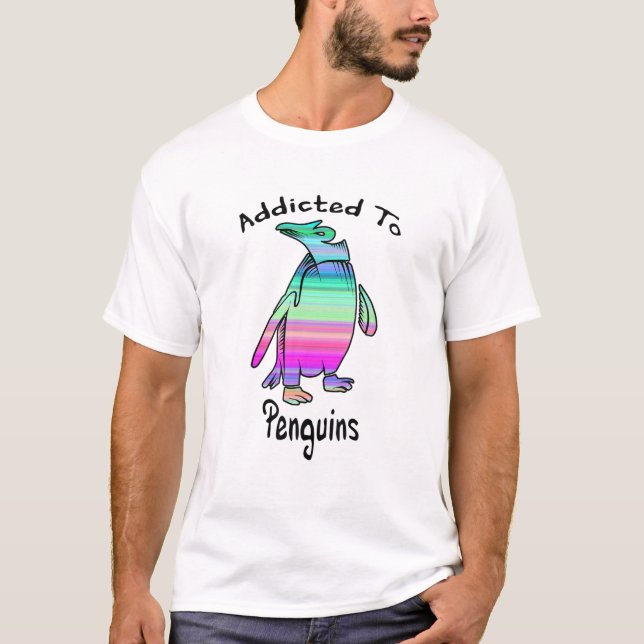 Funny Penguin Addicted To Penguins T-Shirt (Front)