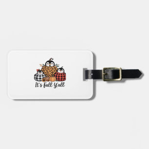 Funny Penguin It’s Fall Y’all Thanksgiving Lover Luggage Tag