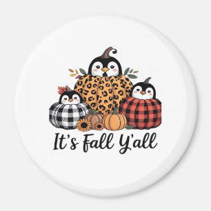 Funny Penguin It’s Fall Y’all Thanksgiving Lover Magnet