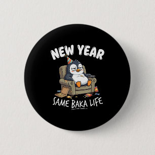 Funny Penguin Joke Humor Quote New Year Same Baka  6 Cm Round Badge
