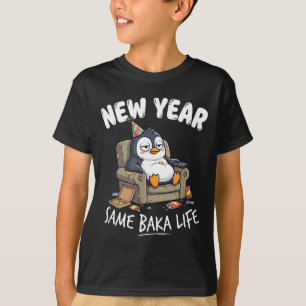 Funny Penguin Joke Humor Quote New Year Same Baka T-Shirt