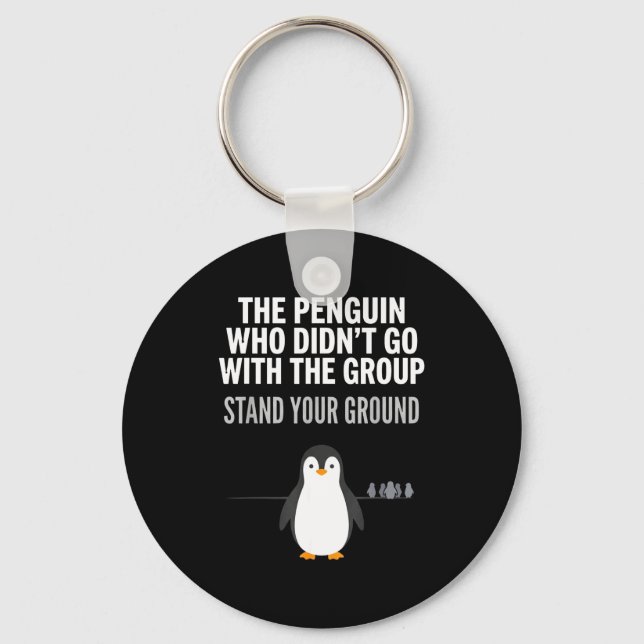 Funny penguin quote independent thinker arctic key ring (Front)