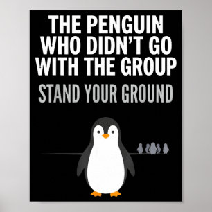 Funny penguin quote independent thinker arctic poster