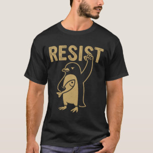 Funny Penguin Resist Penguins Protest Against Tari T-Shirt