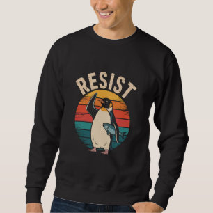 Funny Penguin Resist Protest Against Tariffs Sweatshirt