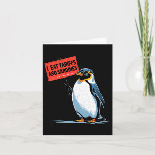 Funny Penguin Tariff Pun I Eat Tariffs And Sardine Card
