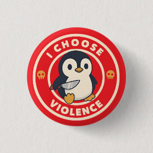 Funny Penguin With Knife I Choose Violence Meme 3 Cm Round Badge