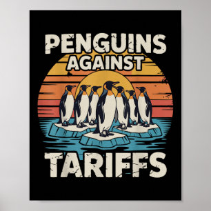 Funny Penguins Against Tariffs Anti Tariffs Pengui Poster