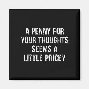 Funny, Penny For Your Thoughts Raglan Baseball Tee Magnet