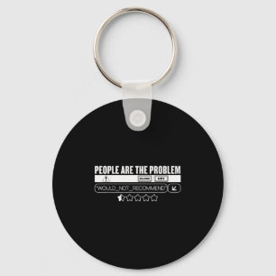Funny People Are The Problem, Would Not Recommend  Key Ring