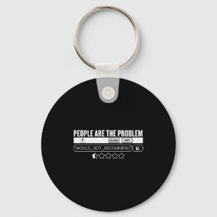 Funny People Are The Problem, Would Not Recommend  Key Ring